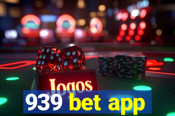 939 bet app